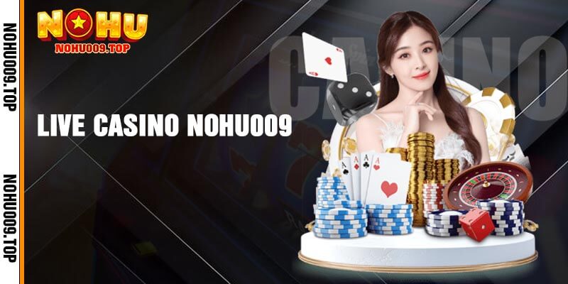 Live Casino Nohu009